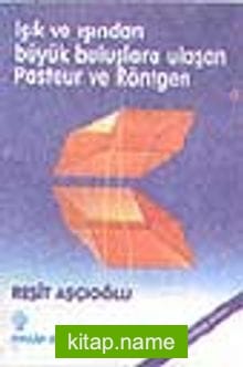 Işık ve Işından Büyük Buluşlara Ulaşan Pasteur kitap kapağı