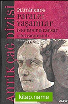 İskender Caesar / Paralel Yaşamlar (Bioi Paraleloji)