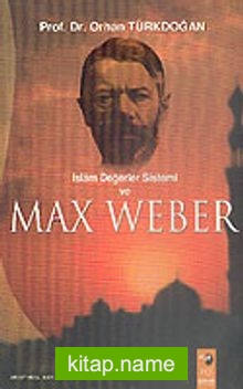 İslam Değerler Sistemi ve Max Weber