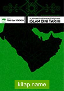 İslam Dini Tarihi / Hz. Muhammed’in Doğumundan Ölümüne Kadar