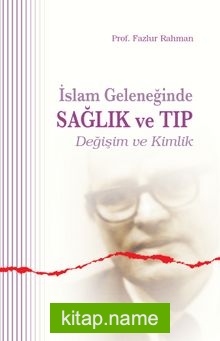 İslam Geleneğinde Sağlık ve Tıp