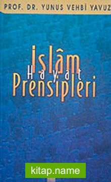 İslam Hayat Prensipleri