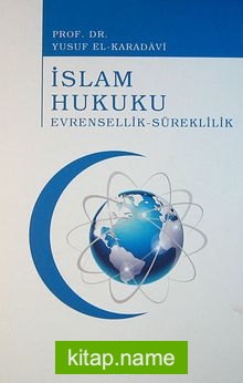 İslam Hukuku Evrensellik-Süreklilik