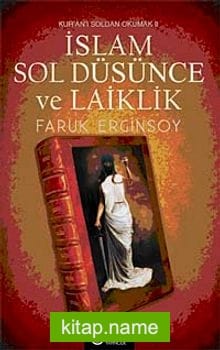 İslam Sol Düşünce ve Laiklik Kur’an’ı Soldan Okumak-II