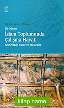 İslam Toplumunda Çalışma Hayatı