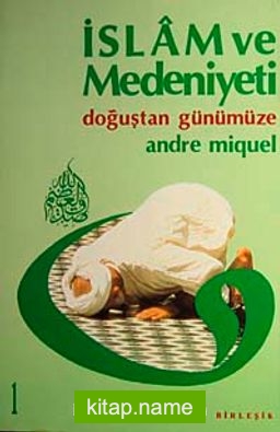 İslam ve Medeniyeti 2 Cilt Takım (5-A-7)