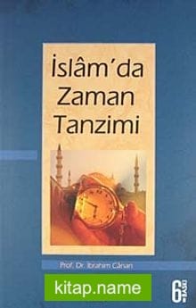 İslamda Zaman Tanzimi