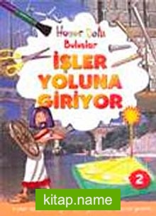 İşler Yoluna Giriyor / Hüner Dolu Buluşlar-2