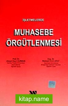 İşletmelerde Muhasebe Örgütlenmesi