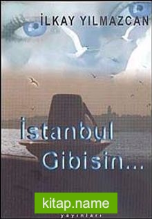 İstanbul Gibisin