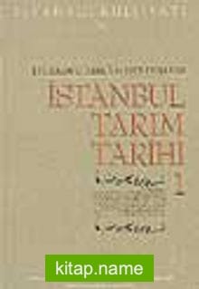 İstanbul Tarım Tarihi Cilt 1