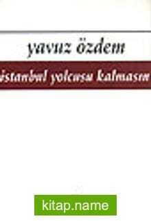 İstanbul Yolcusu Kalmasın