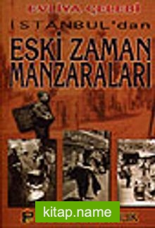 İstanbul’dan Eski Zaman Manzaraları (Kültür-001)