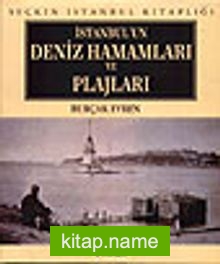 İstanbulun Deniz Hamamları ve Plajları (Lüks)