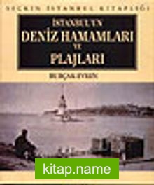 İstanbulun Deniz Hamamları ve Plajları