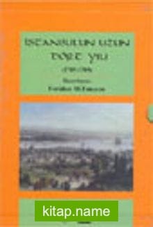 İstanbul’un Uzun Dört Yılı