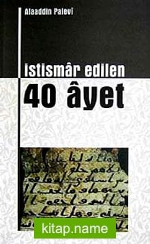 İstismar Edilen 40 Ayet