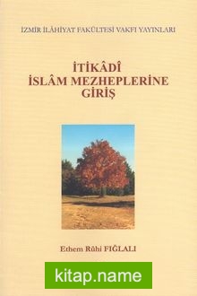 İtikadi İslam Mezheplerine Giriş