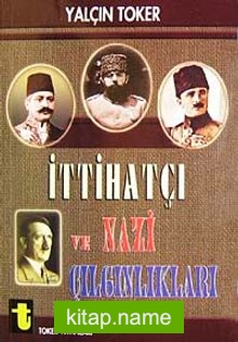 İttihatçı ve Nazi Çılgınlıkları