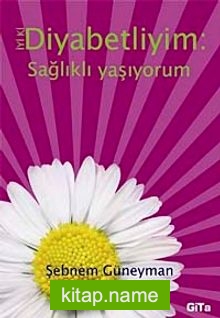 İyi ki Diyabetliyim Sağlıklı Yaşıyorum