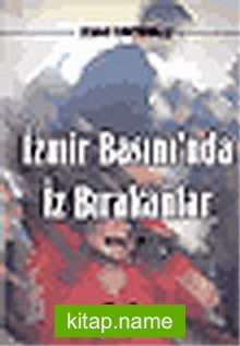 İzmir Basınında İz Bırakanlar 2