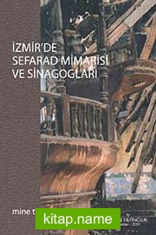 İzmir’de Sefarad Mimarisi ve Sinagogları