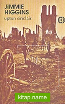 Jimmie Higgins Birinci Dünya Savaşı’nda Amerikalı Bir Sosyalist İşçinin Romanı