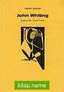 John Whiting Çağdaş Bir Oyun Yazarı