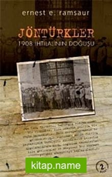 Jön Türkler / 1908 İhtilalinin Doğuşu