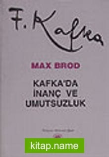 Kafka’da İnanç ve Umutsuzluk