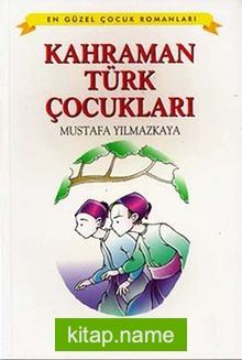 Kahraman Türk Çocukları