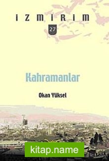 Kahramanlar / İzmirim – 27