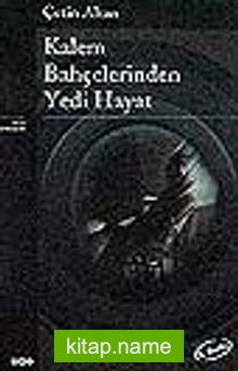 Kalem Bahçelerinde Yedi Hayat