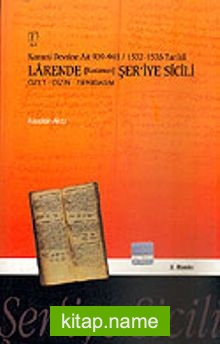 Kanuni Devrine Ait 939-941 / 1532-1535 Tarihli Larende (Karaman) Şer’iye Sicili / Özet Dizin Tıpkıbasım