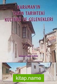 Karaman’ın Yakın Tarihteki Kültürü ve Gelenekleri (1-I-14)