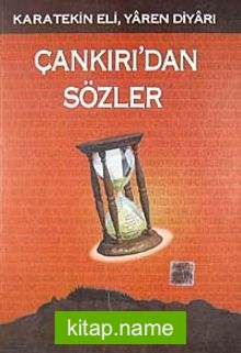 Karatekin Eli, Yaren Diyarı Çankırı’dan Sözler (5-A-8)