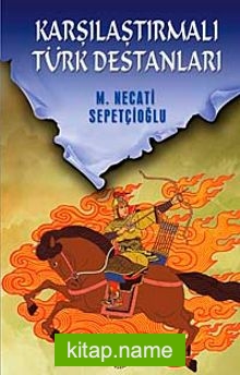 Karşılaştırmalı Türk Destanları / Kültür Dizisi 1