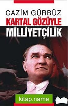 Kartal Gözüyle Milliyetçilik