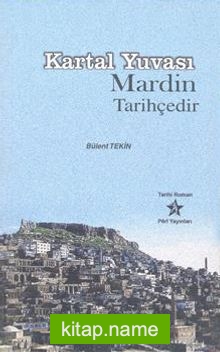 Kartal Yuvası Mardin Tarihçedir