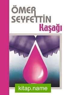 Kaşağı/Ömer Seyfettin Külliyatı