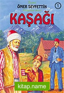 Kaşağı/Ömer Seyfettin/Resimli Çocuk Klasikleri Dizisi