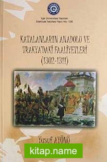 Katalanların Anadolu ve Trakya’daki Faaliyetleri (1302-1311)