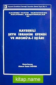 Kayserili Şeyh İbrahim Efendi ve Mecmu’a-i Eş’arı (11-D-31)