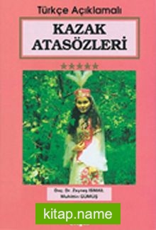 Kazak Atasözleri (Türkçe Açıklamalı)