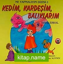 Kedim Kardeşim Balıklarım