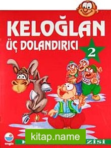 Keloğlan 2 – Üç Dolandırıcı / Keloğlan Dizisi