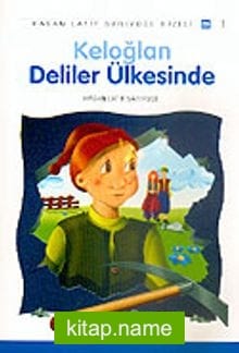 Keloğlan Deliler Ülkesinde