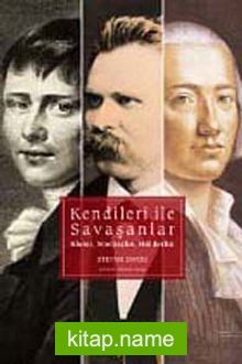 Kendileri ile Savaşanlar Kleist – Nietzsche – Hölderlin