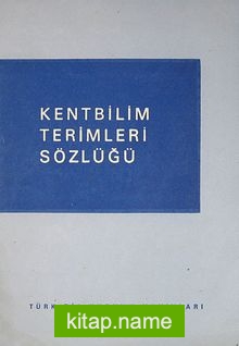 Kentbilim Terimleri Sözlüğü (1-A-11)