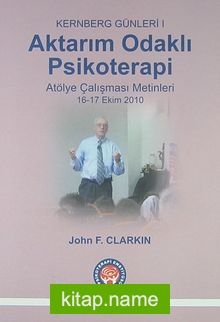 Kernberg Günleri I Aktarım Odaklı Psikoterapi  Atölye Çalışması Metinleri 16-17 Ekim 2010